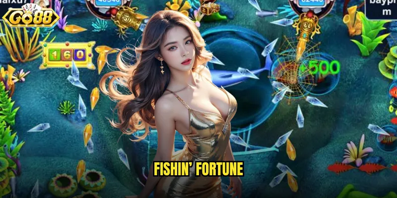 Fishin' Fortune go88 câu cá may mắn với vận may triệu đô 1 Fishin' Fortune
