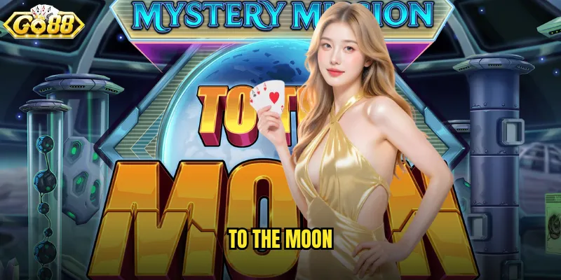 To The Moon go88 hành trình bay lên mặt trăng đầy kỳ diệu 1 To The Moon