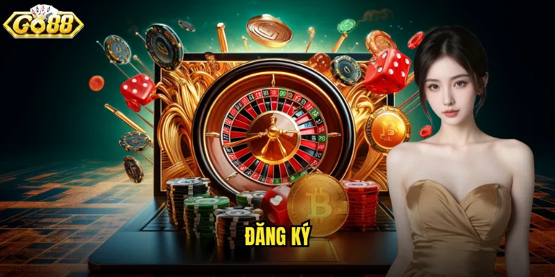 Đăng ký go88 siêu nhanh chỉ trong 2 phút đơn giản 1 đăng ký