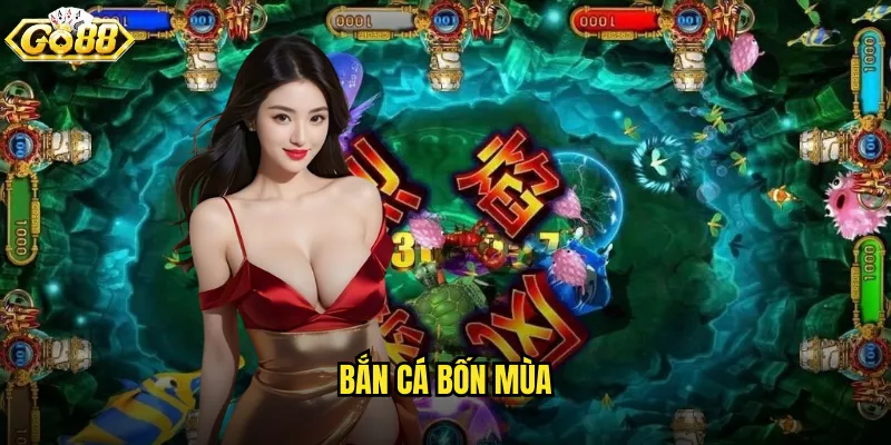 Bắn Cá Bốn Mùa