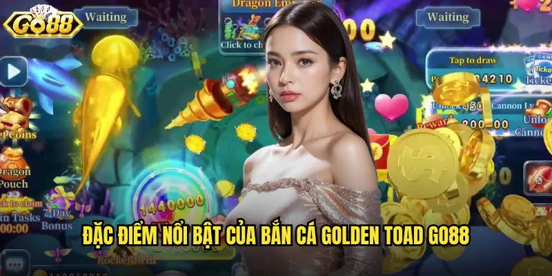 Đặc điểm nổi bật của Bắn Cá Golden Toad go88