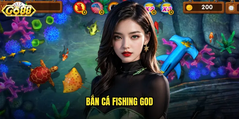 bắn cá fishing god