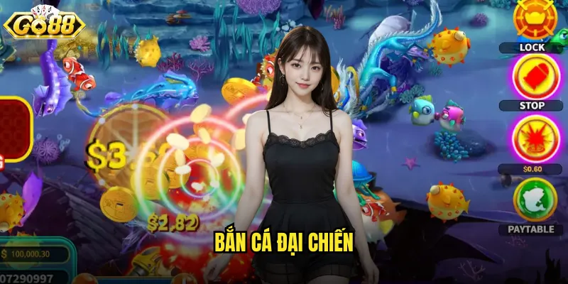 Bắn Cá Đại Chiến go88 trận chiến hoành tráng nhất đại dương 1 Bắn Cá Đại Chiến