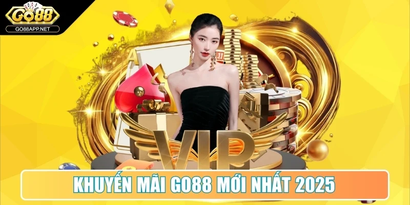 Khuyến mãi cổng game Go88 cập nhật mới nhất 2025